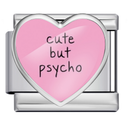 Cute but psycho