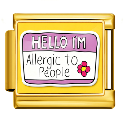 Hello I'm Allergic To people